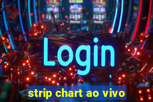 strip chart ao vivo